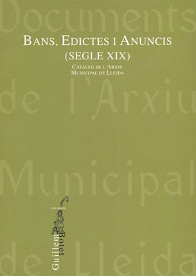 Bans, edictes i anuncis (s. XIX). Catàleg de l'Arxiu Municipal
